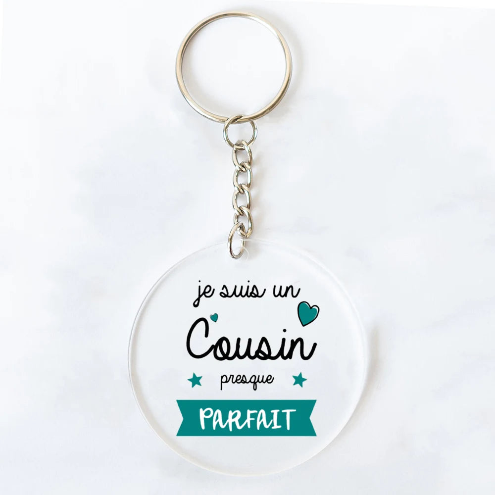 "I Am Perfect Cousin" French Print Acrylic Keychain Gift